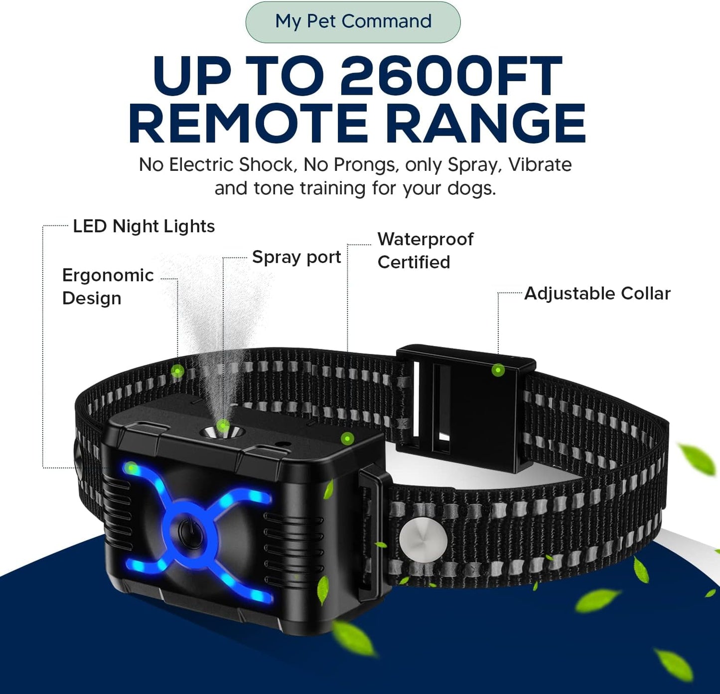 2600 FT Range (0.5 Mile) 4-1 Citronella Dog Training Collar with Remote, Spray,Vibrate,Tone and Night Light Functions Safe, Humane, No Shock Waterproof Rechargeable Add up to 3 Collars